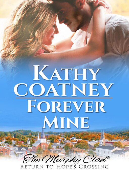 Title details for Forever Mine by Kathy Coatney - Available